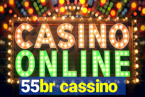 55br cassino